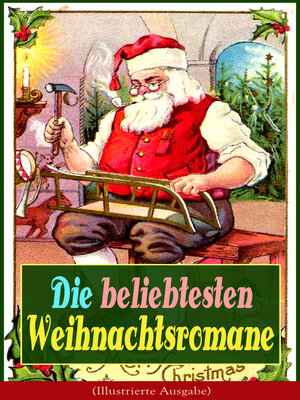 cover image of Die beliebtesten Weihnachtsromane (Illustrierte Ausgabe)
